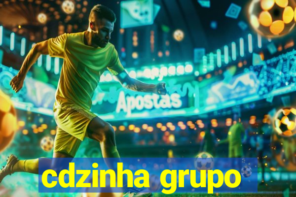 cdzinha grupo